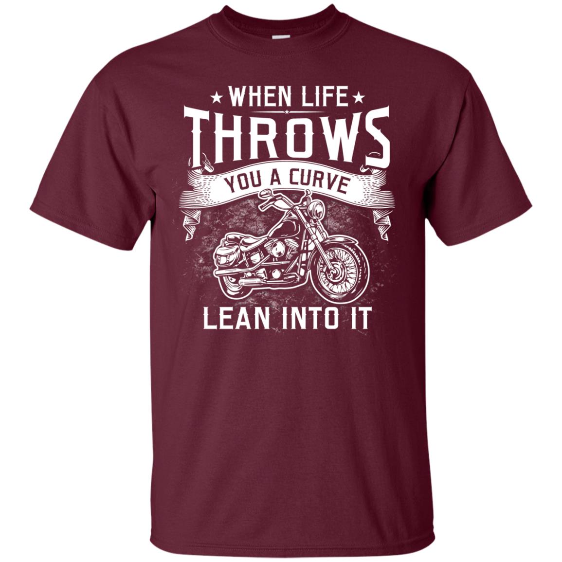 When Life Throws You A Curve Lean Into It Motorcycle Shirt Maroon