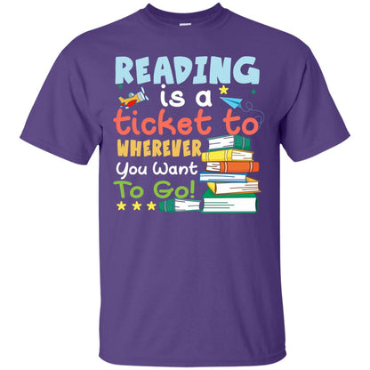 Reading Is A Ticket To Wherever You Want To Go Book Shirt Purple