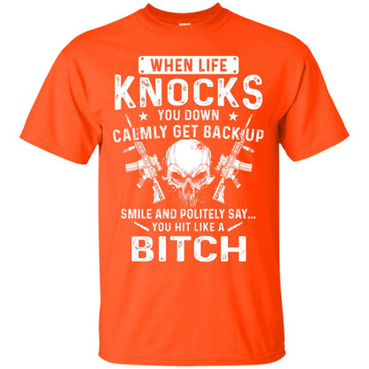 Life Knocks You Down Calmly Get Back Up Smile T-shirt Orange