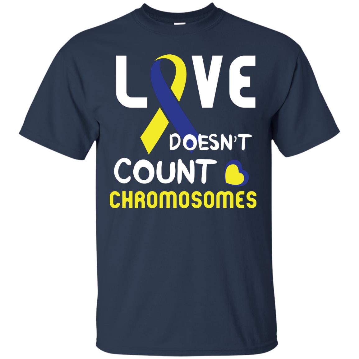 Love Doesn’t Count Chromosomes Down Syndrome Awareness T-shirt Navy