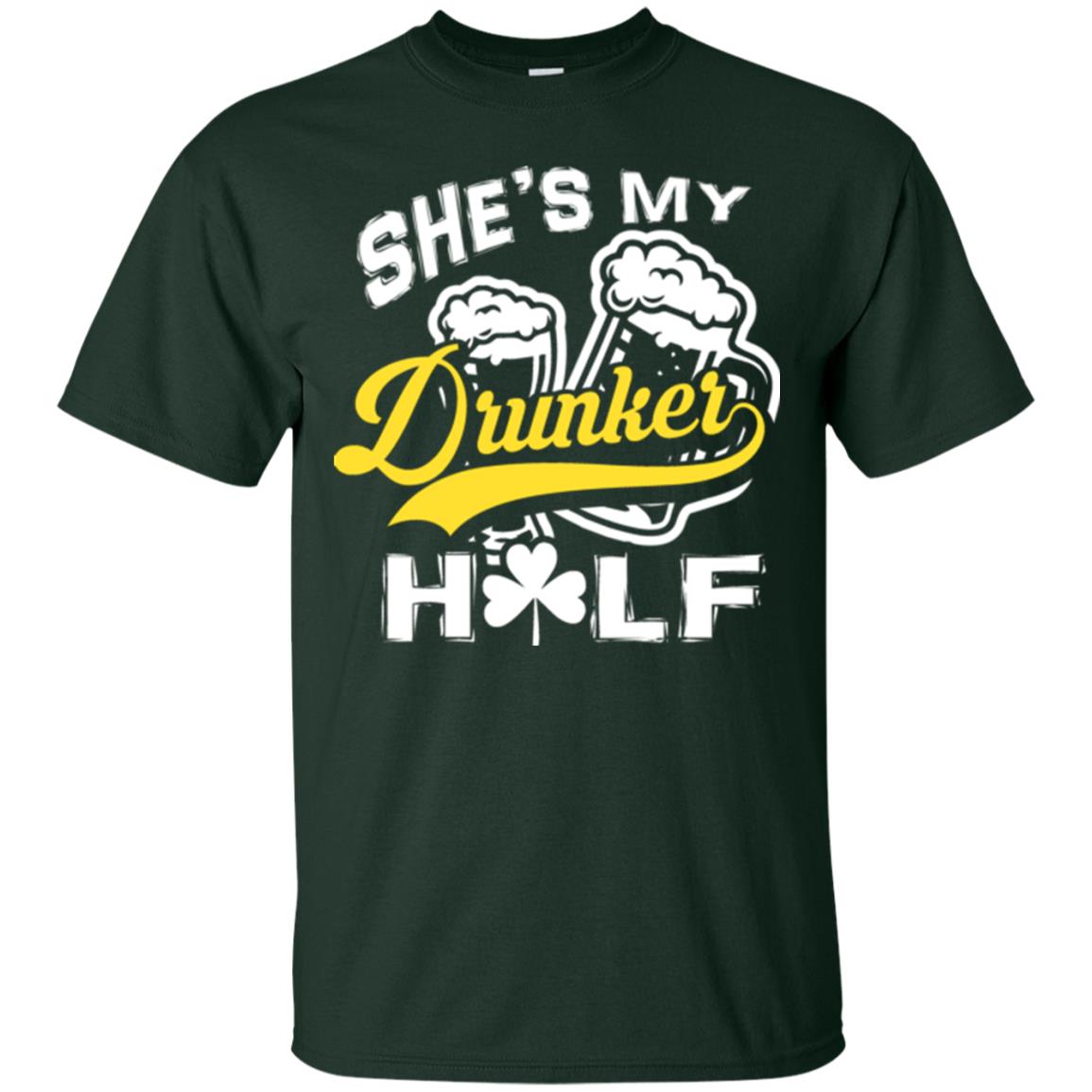 She's My Drunker Half Saint Patrick's Day T-shirt Forest