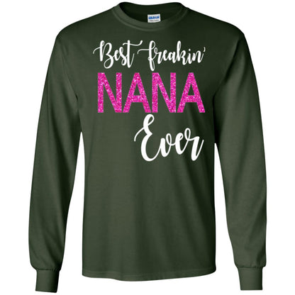 Nana T-shirt Best Freakin_ Nana Ever Forest Green