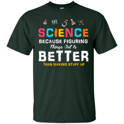 Scientist T-shirt Science Because Figuring Forest