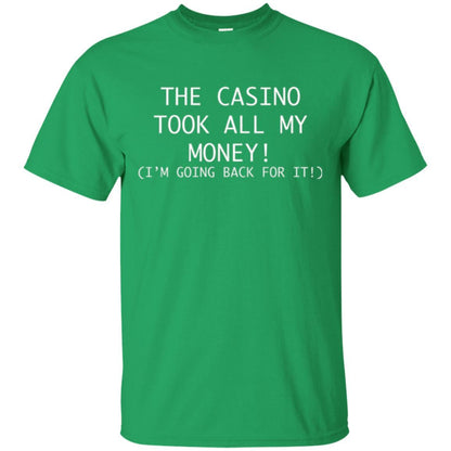 Gambler T-shirt The Casino Took All My Money Irish Green
