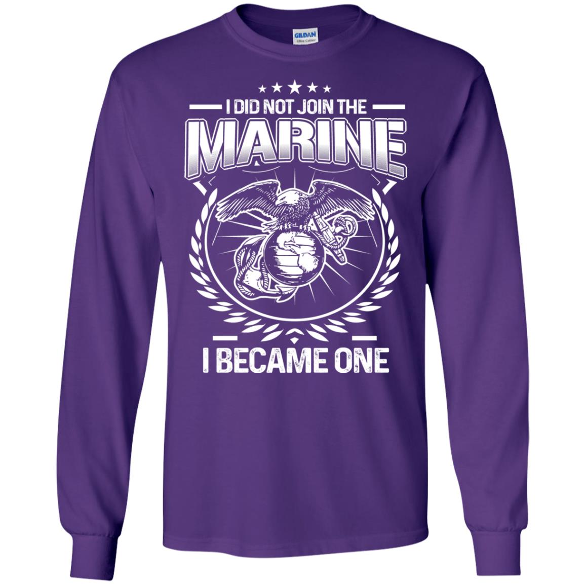 I Did Not Join The Marine I Became One Shirt Purple