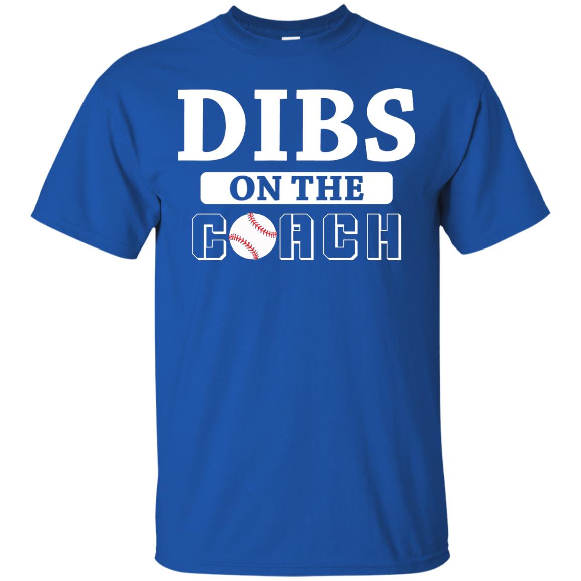 Dibs On The Coach Baseball T-shirt Royal