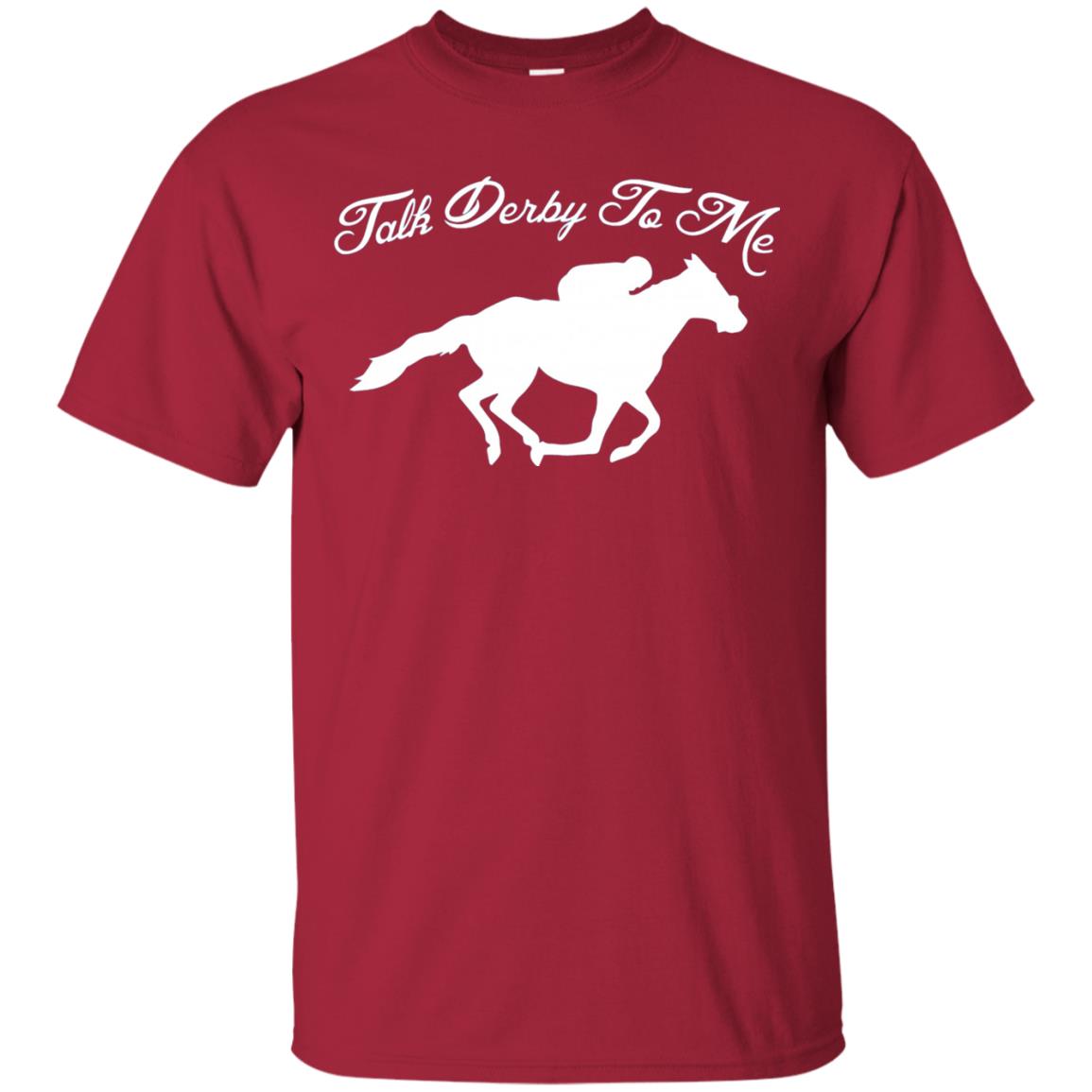 Talk Derby To Me Kentucky Derby Horse Race Shirt Cardinal
