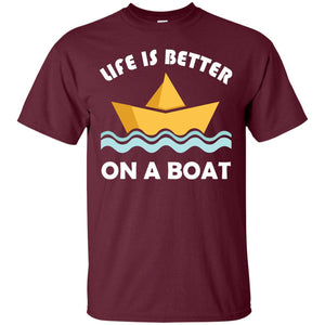 Life Is Better On Boat Boating And Sailing T-shirtG200 Gildan Ultra Cotton T-Shirt