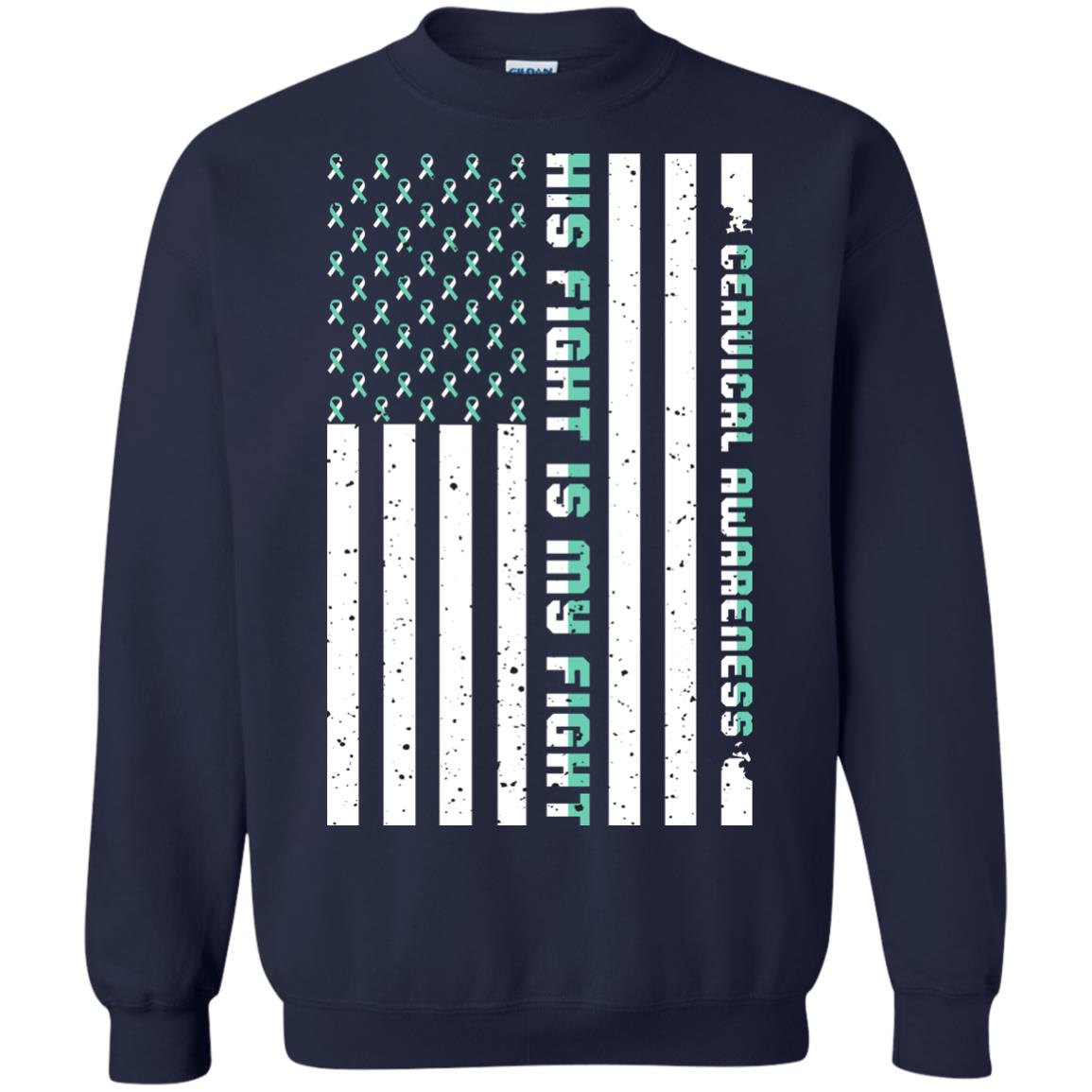 Cervical Awareness His Fight Is My Fight Teal White Stars Flag Of Usa Shirt Navy