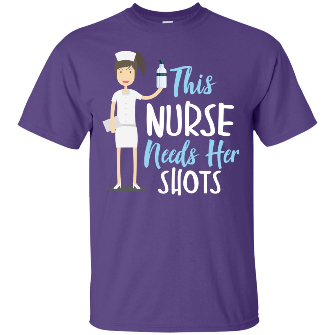 This Nurse Needs Her Shots Funny Saying T-shirt For Nurse Purple