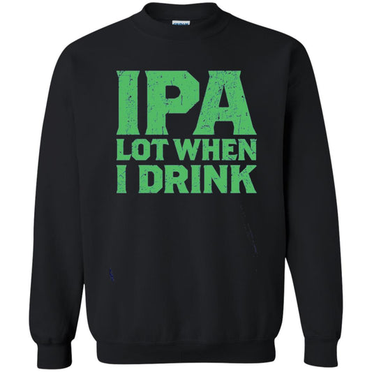Ipa Lot When I Drink Funny Beer Love St Patrick_s Day T-shirt Black