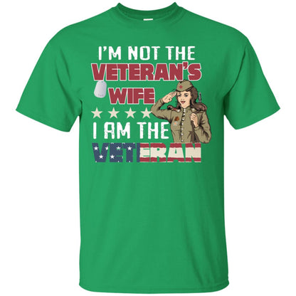 I'm Not The Veteran's Wife I Am The Veteran Shirt For Woman Veteran Irish Green