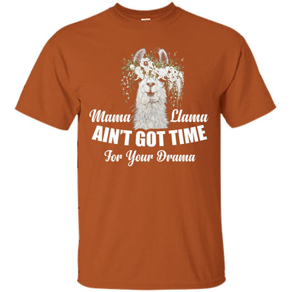 Llama Ain’t Got Time For Your Drama Mommy T-shirt Texas Orange