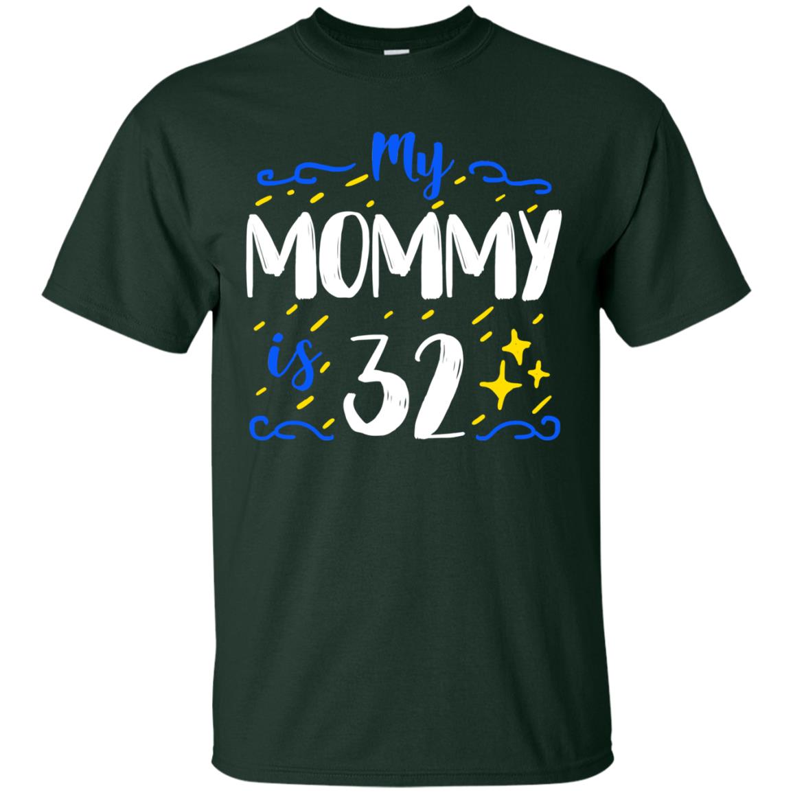 My Mommy Is 32 32th Birthday Mommy Shirt For Sons Or Daughters Forest