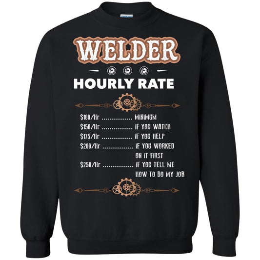 Welder Hourly Rate Shirt For Mens Or Womens Black
