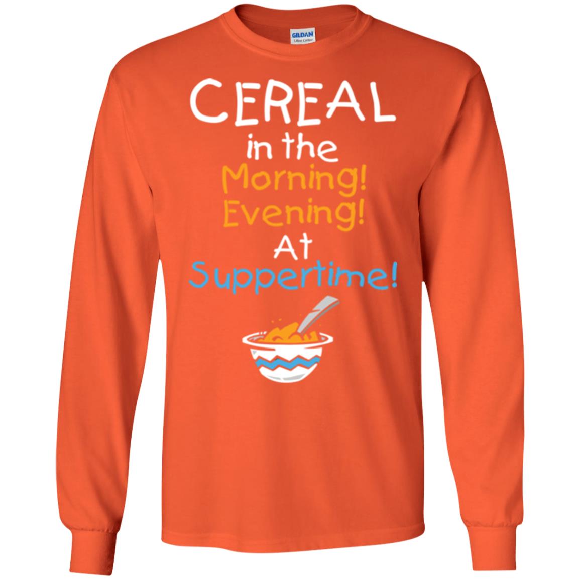 Cereal In The Morning Evening At Suppertime T-shirt Orange