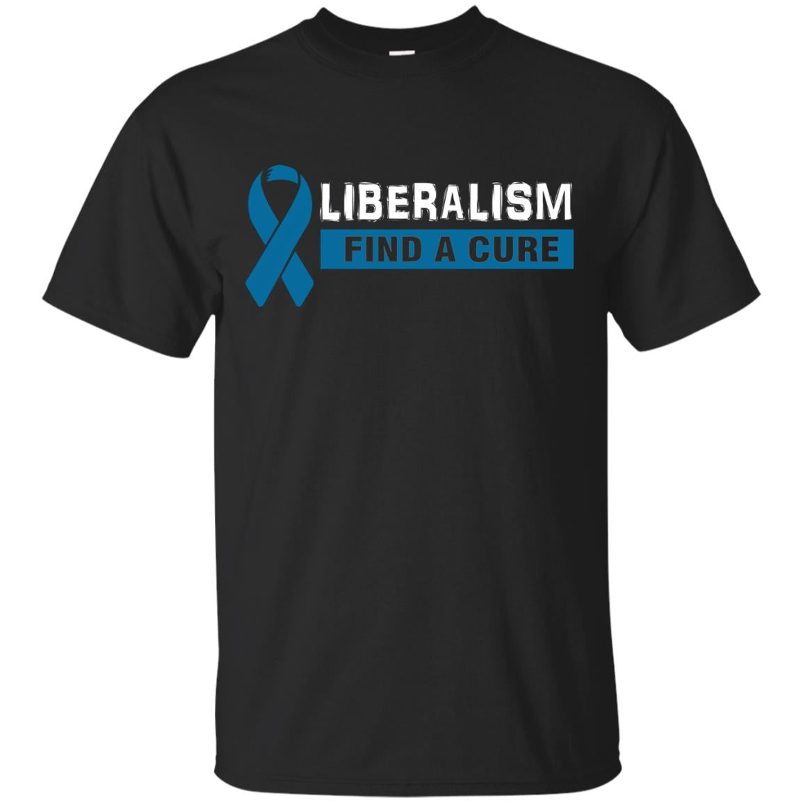 Liberalism Find A Cure Shirt Black