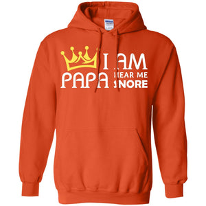 I Am Papa Hear Me Snore Grandpa ShirtG185 Gildan Pullover Hoodie 8 oz.