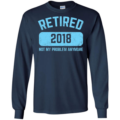 Funny Retirement Party Shirt Not My Problem Anymore 2018 Navy