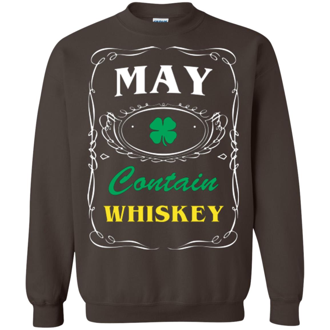 Saint Patrick's Day T-shirt May Contain Whiskey Dark Chocolate