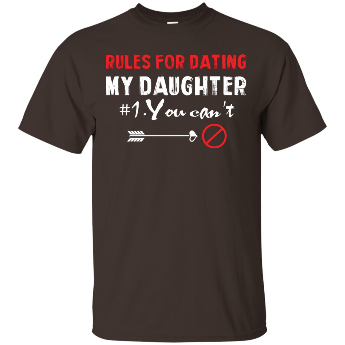 Rules For Dating My Daughter Cool My Daughter T-shirt For Parents Dark Chocolate