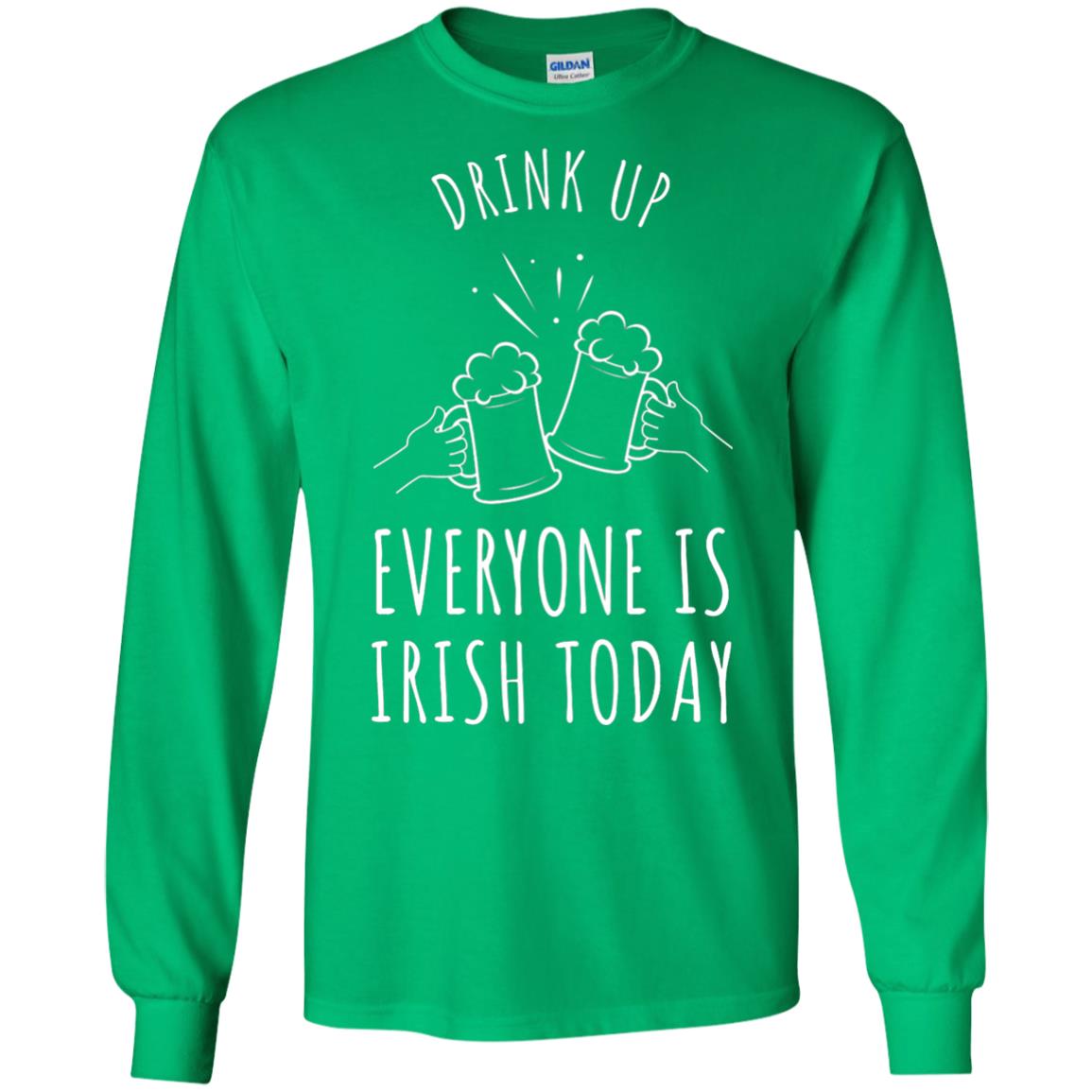 St. Patrick_s Day T-shirt Drink Up Everyone Is Irish Toda Irish Green