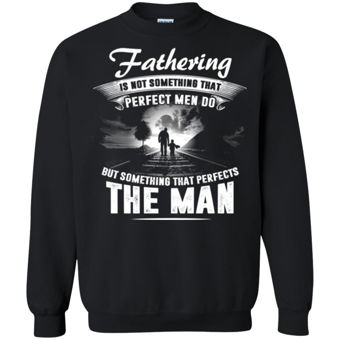 Fathering Is Not Something That Perfect Men Daddy T-shirt Black