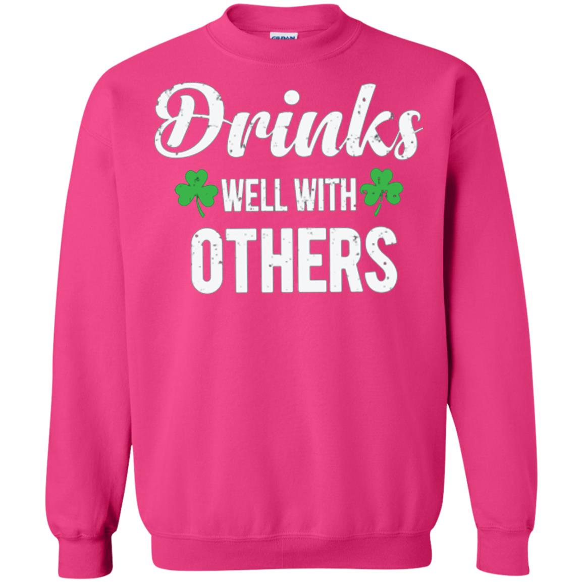 Drinks Well With Others St. Patrick_s Day T-shirt Heliconia