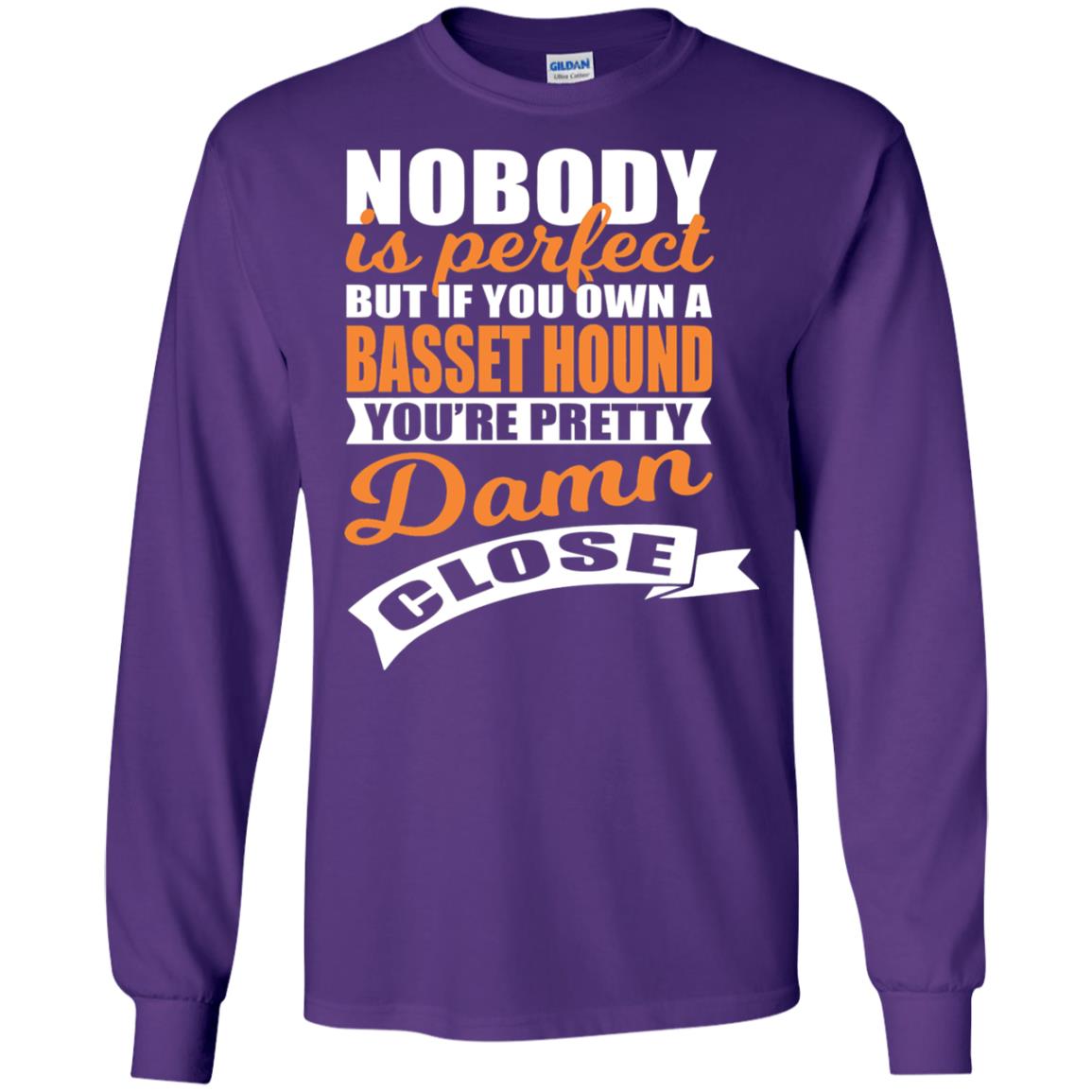 Basset Hound Owner T-shirt Nobody Is Perfect But If You Own A Basset Hound Purple