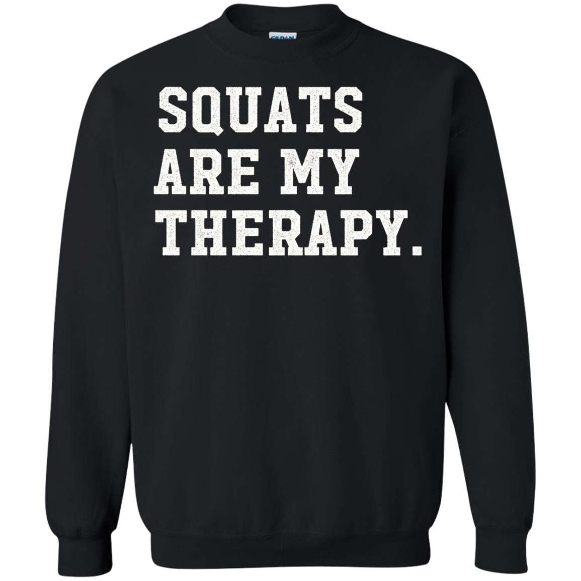 Funny Gym Workout T-shirt Squats Are My Therapy Black