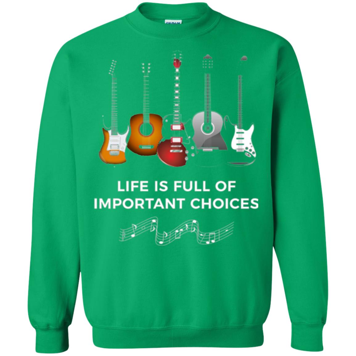 Funny Guitar T-shirt Life Is Full Of Important Choices Irish Green