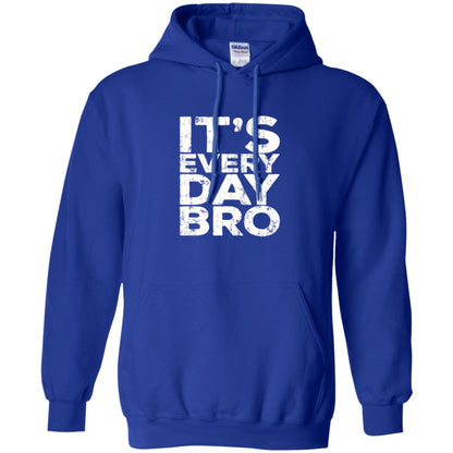 It_s Everyday Bro T-shirt Royal