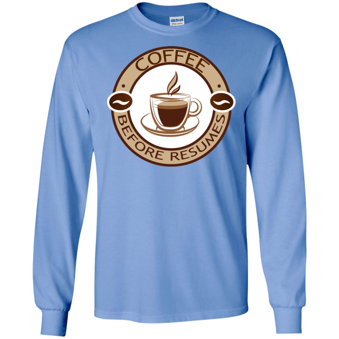 Coffee Before Resumes Coffee Lovers Shirt Carolina Blue