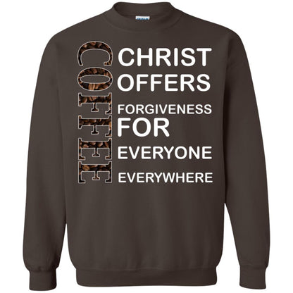 Christ Offers Forgiveness For Everyone Everywhere Coffee Gift Shirt Dark Chocolate