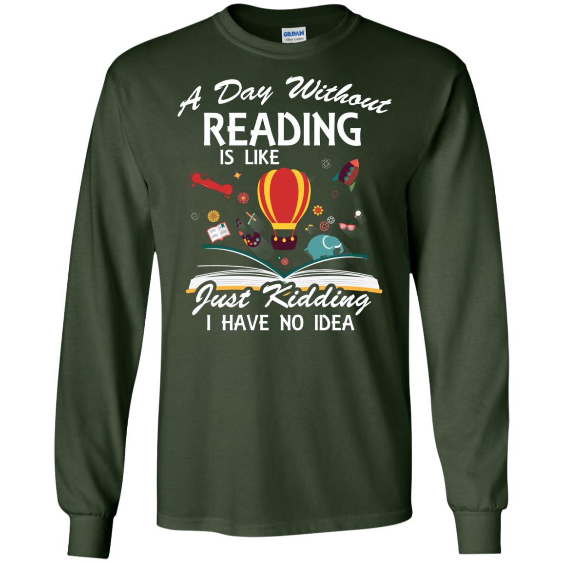 A Day Without Reading Is Like Bookworm T-shirt Forest Green