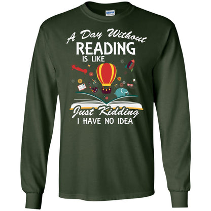 A Day Without Reading Is Like Bookworm T-shirt Forest Green