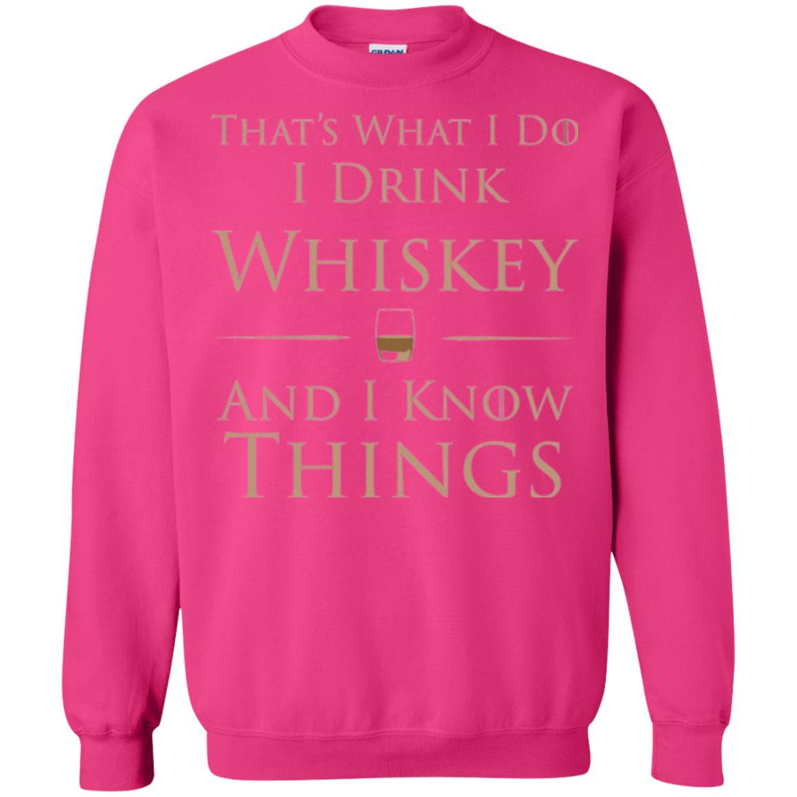 Wine Lovers T-shirt That_s What I Do I Drink Whiskey And I Know Things Heliconia