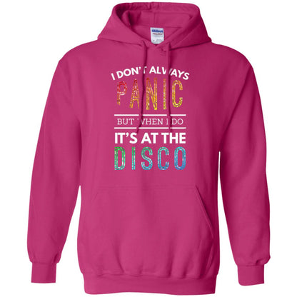 Disco Lovers T-shirt Don_t Always Panic But When I Do It_s At The Disco Heliconia