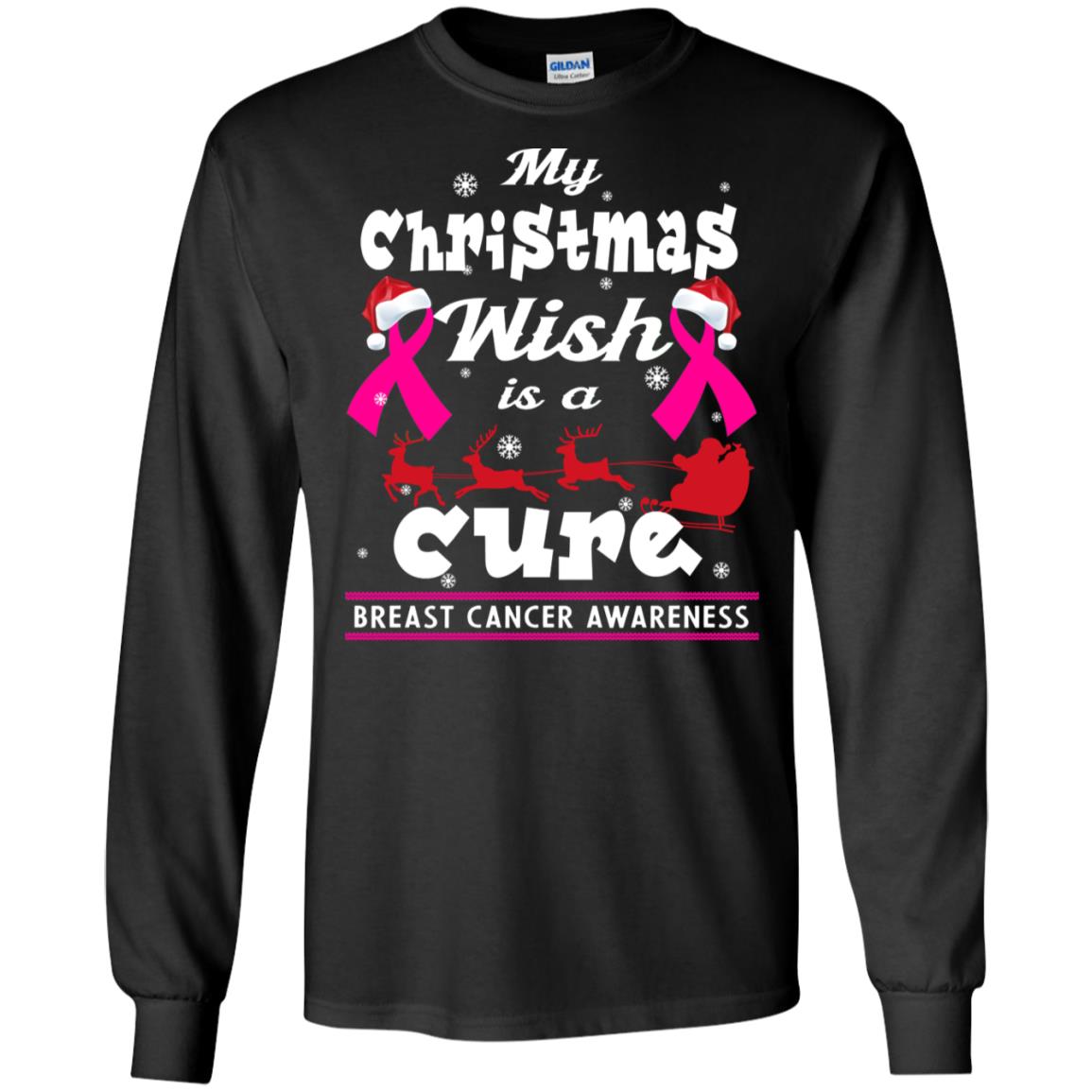 My Christmas Wish Is A Cure Breast Cancer Awareness X-mas Gift ShirtG240 Gildan LS Ultra Cotton T-Shirt