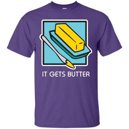 It Gets Butter Gift Shirt For Butter Lover Purple