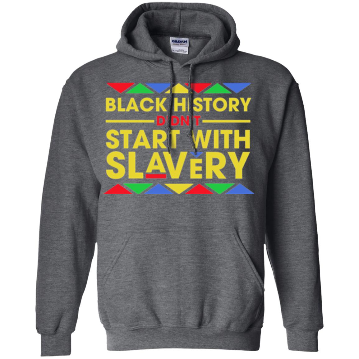 Black History Didn_t Start With Slavery T-shirt Human Rights Dark Heather