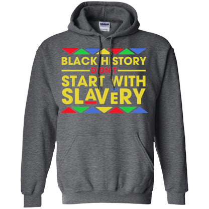Black History Didn_t Start With Slavery T-shirt Human Rights Dark Heather
