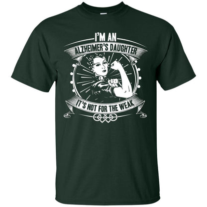 I'm An Alzheimer's Daughter, It's Not For The Weak T-shirt Forest