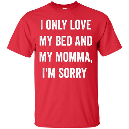 I Only Love My Bed And My Momma Family Shirt Red