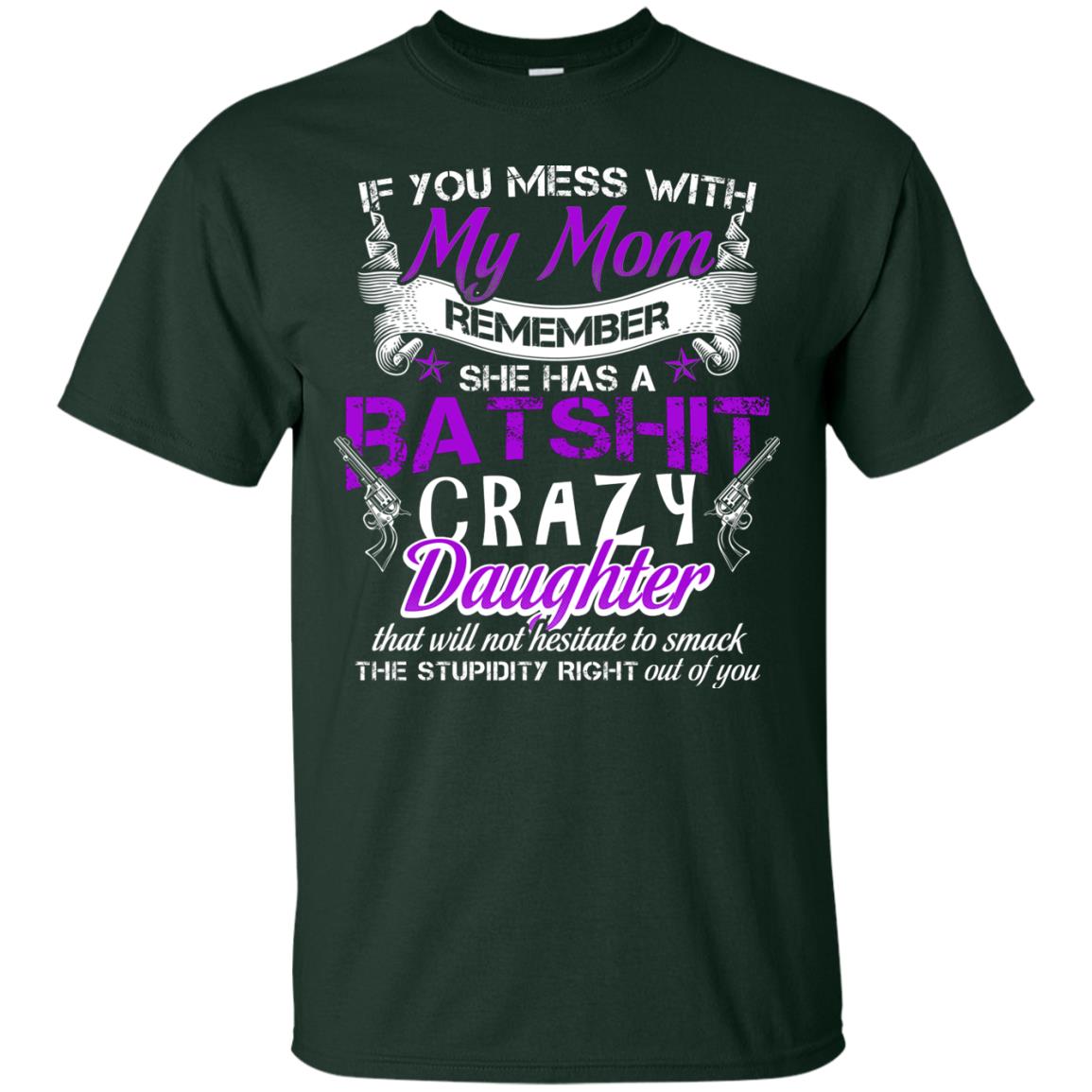 If You Mess With My Mom Daughter Shirt Forest