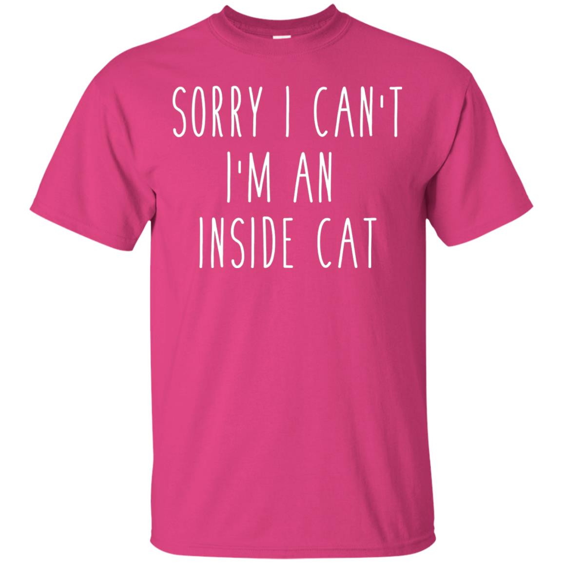Sorry I Can_t I_m An Inside Cat Cat Lover T-shirt Heliconia