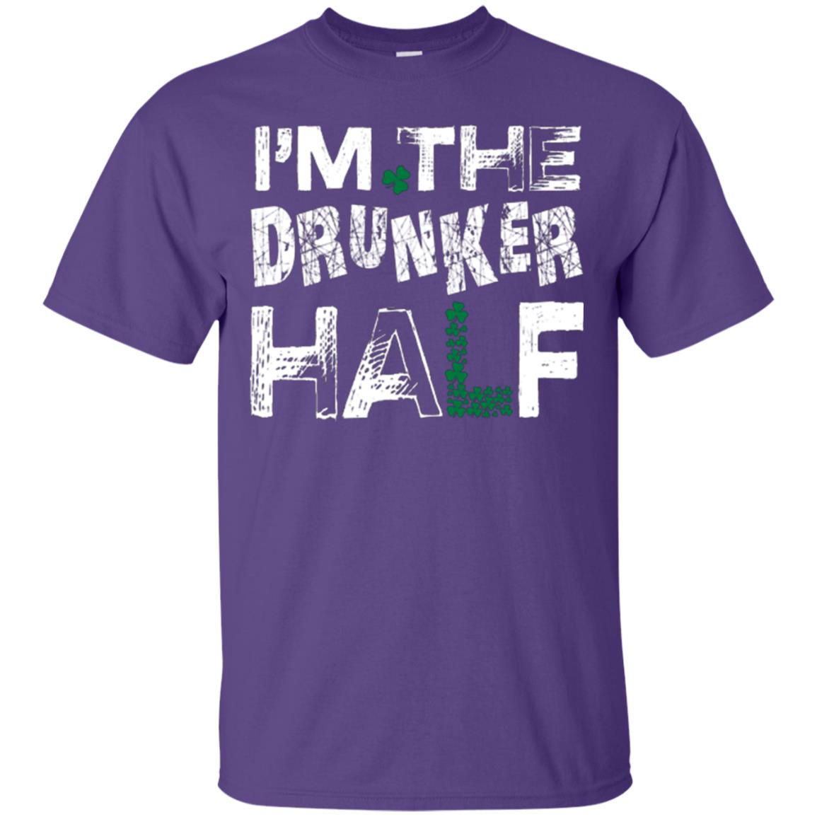 I_m The Drunker Half St. Patrick_s Day T-shirt Purple