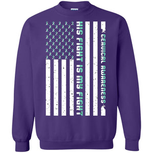 Cervical Awareness His Fight Is My Fight Teal White Stars Flag Of Usa ShirtG180 Gildan Crewneck Pullover Sweatshirt 8 oz.