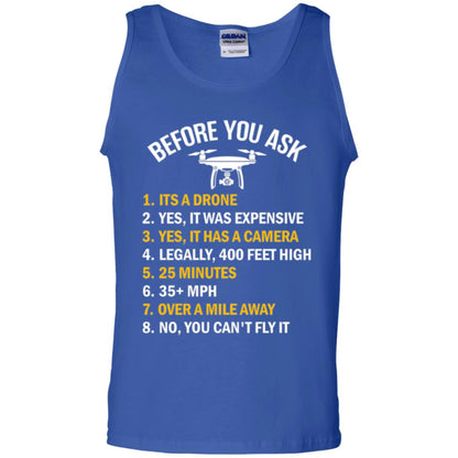 Before You Ask Funny Drone T-shirt You Can_t Fly It Royal