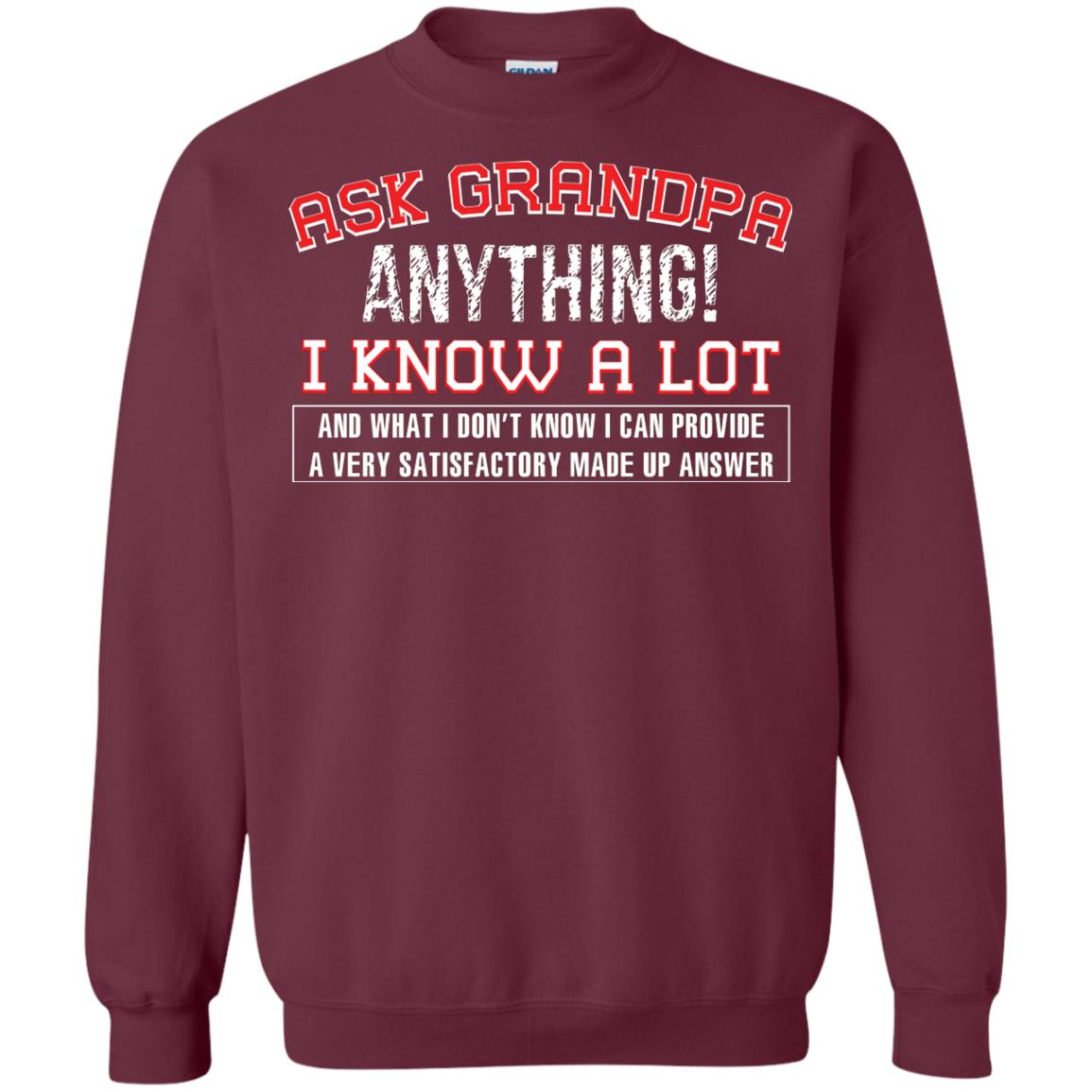 Ask Grandpa Anything I Know A Lot Funny Saying Gift Shirt For Papa Maroon
